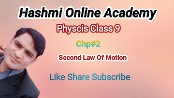 physcis class 9  chp# 2 second law of motion by kazim raza