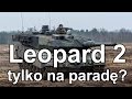 Leopard 2 tylko na paradę? (Komentarz) #gdziewojsko Leopardy na złom?