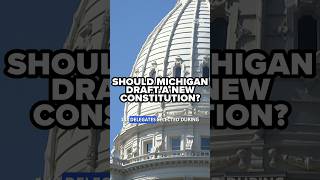 Should Michigan draft a new constitution Voters to decide in November