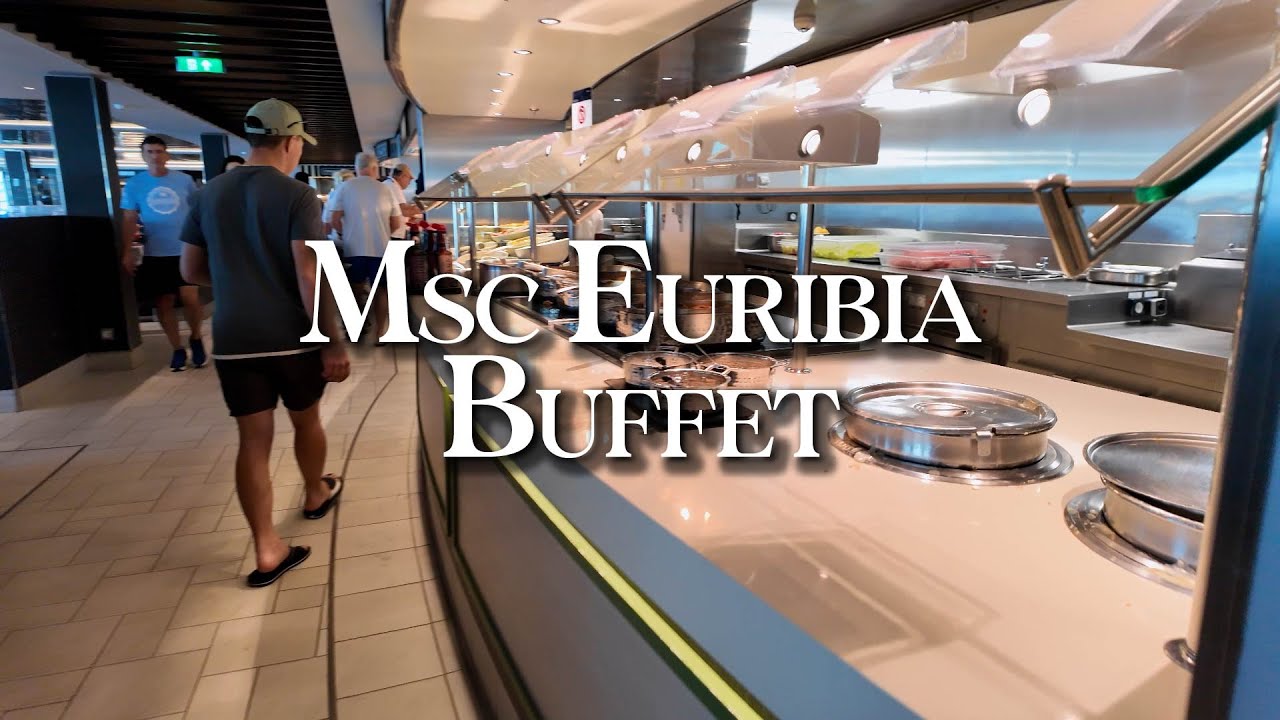 MSC Euribia Buffet Tour 🍽️ | Breakfast, Lunch & Dinner Food Options Walkthrough 4K