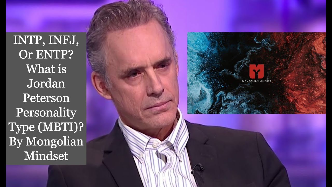 Intp infj or entp what is jordan peterson personality type mbti