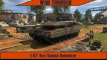 War Thunder - 1.87 Dev Server, Part 4 - Leopard 2A5 Test Drive