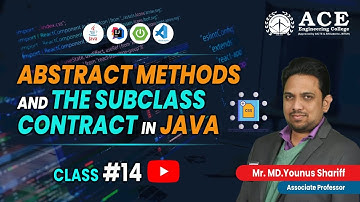 Class #14 | ABSTRACT METHODS AND THE SUBCLASS CONTRACT IN JAVA | Complete Course | ACE Engg College