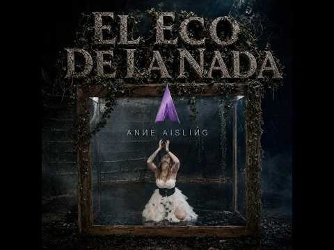 Anne Aisling - El Eco de la Nada (OFFICIAL VIDEO)
