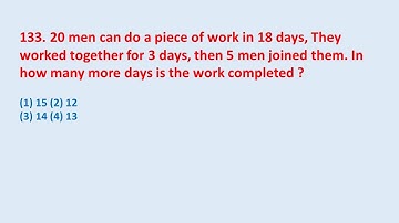133. 20 men can do a piece of work in 18 days, They worked together for 3 days || edu214
