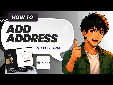 How to Add an Address Question in Typeform (Tested)
