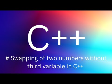 Swapping of two numbers without using third variable in C++