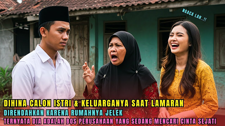 Dihina Karena Rumah Reyot Saat Lamaran, Ternyata Dia BOS Perusahaan Raksasa! | Kisah Inspiratif