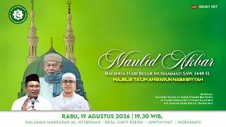 LIVE Maulid Akbar Nabi Muhammad SAW. 1448 H. Majelis Ta'lim Anwarun Nabawiyyah | 19 Agt 2026