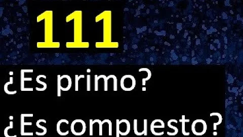 Quale numero e divisibile per 111?