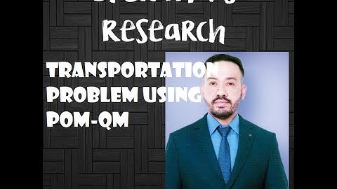 TRANSPORTATION PROBLEM USING POM-QM