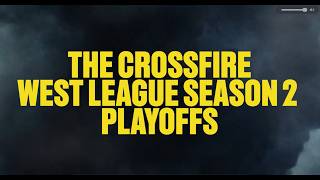 CrossFire West League 2026 Season 2 Playoffs Trailer