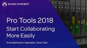 Pro Tools 2018 | Start Collaborating More Easily