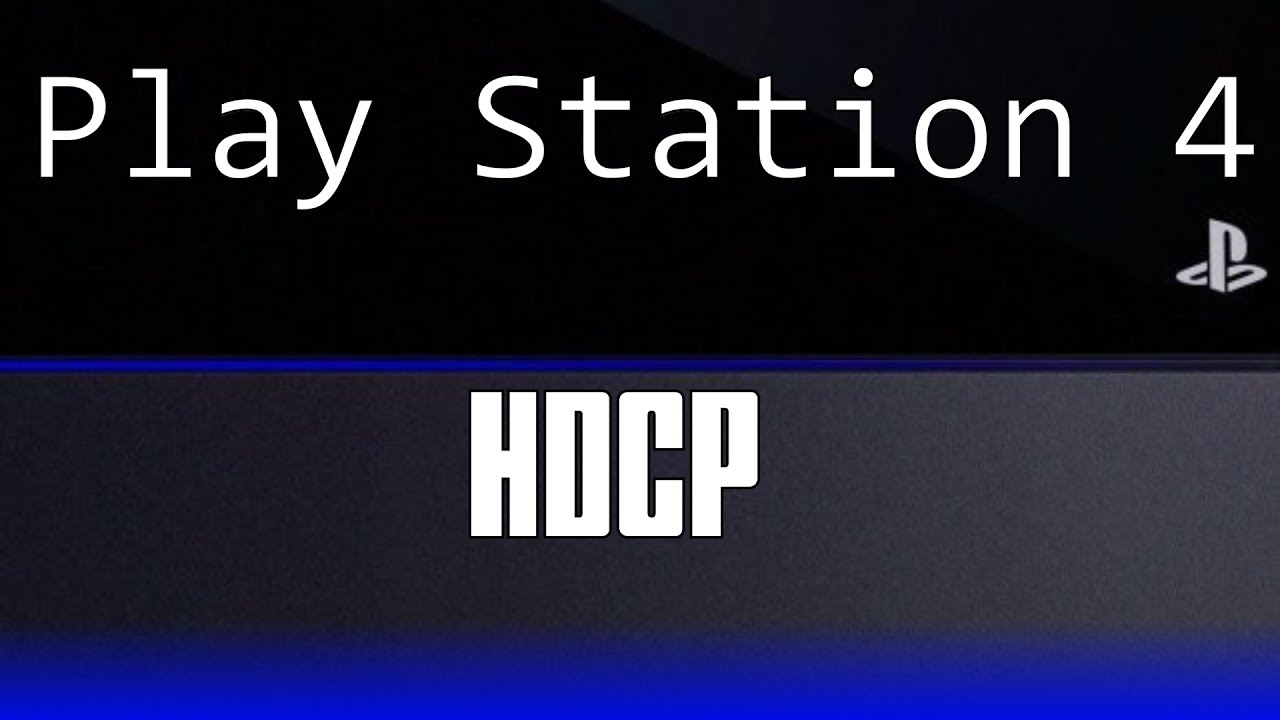 SONY PLAYSTATION 4 - DESACTIVAR HDCP (MUY FÁCIL)