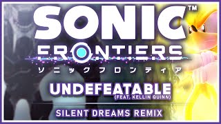 Sonic Frontiers - Undefeatable (feat. Kellin Quinn) | Silent Dreams Remix