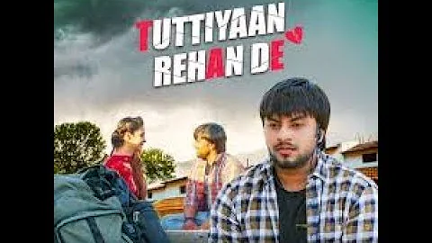 New Punjabi Song  Tuttiyan Rehan De by Amit  Latest Punjabi Songs 2018