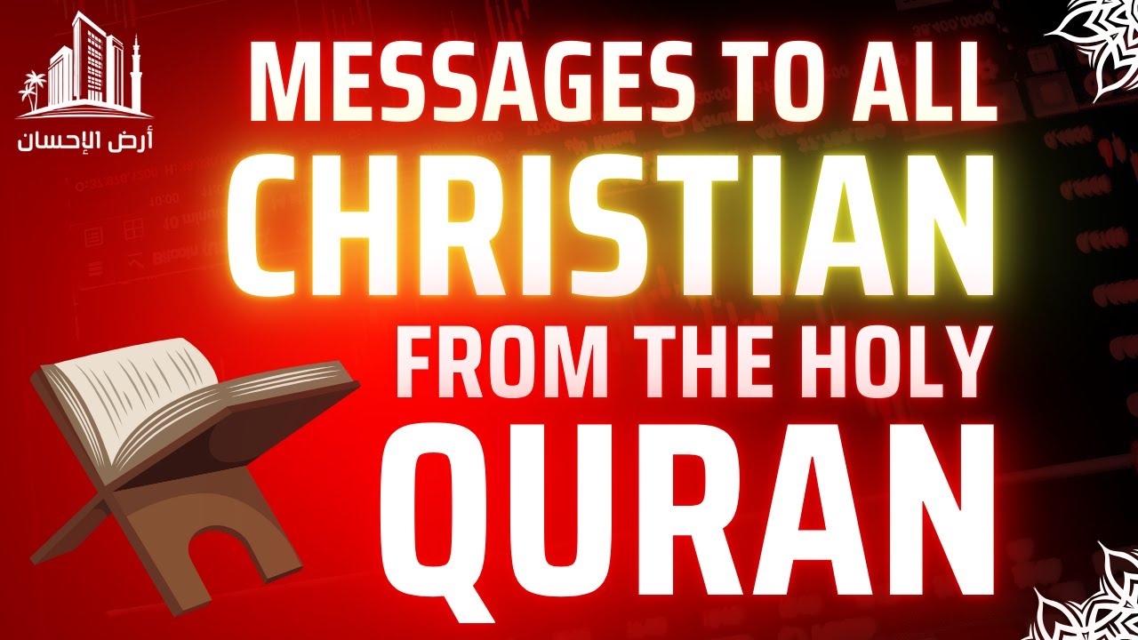 Messages to all Christian from the Holy Quran