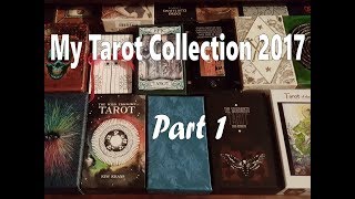 My Tarot Collection 2017  Part 1