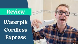 Waterpik Cordless Express Review