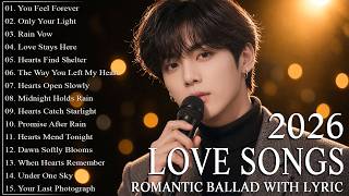 New 2026 Love Songs | Beautiful Ballads & Romantic Love Song | Easy Listening Songs screenshot 3
