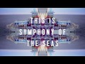 Royal Caribbean | Symphony of the Seas