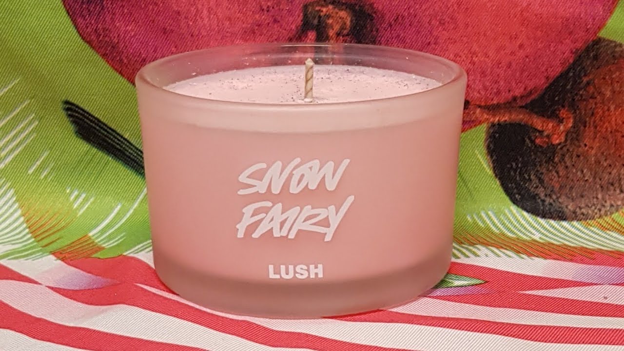 "Snow Fairy" Candle (Limited Edition 2021) LUSH Reviews 805 YouTube