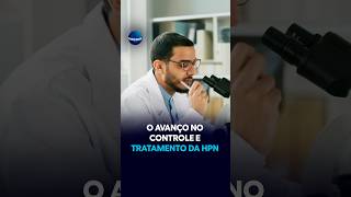 #Shorts | Saúde Brasil: o avanço no controle e tratamento da HPN