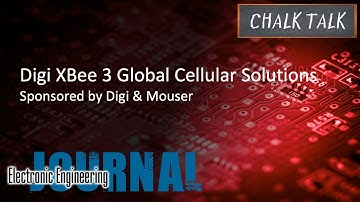 Digi XBee 3 Global Cellular Solutions -- Digi and Mouser Electronics
