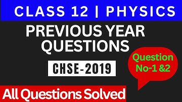 Class 12 Physics Previous year question 2019 Solution|Class 12 physics selection Question|CHSE 2024