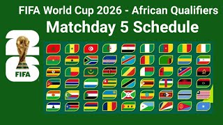 fifa world cup 2026 africa qualifiers matchday 5 schedule | fifa world cup 2026 africa qualifiers