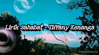 LIRIK LAGU SAHABAT - TIFFANY KENANGA