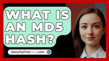 What Is An MD5 Hash? - SecurityFirstCorp.com