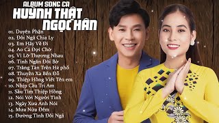 LK Bolero Song Ca HUỲNH THẬT x NGỌC HÂN 2021 - LK Duyên Phận | Mở To Hết Cở Cho Cả Xóm Phê Pha