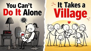 It Takes a Village to Raise a Child… But Why?