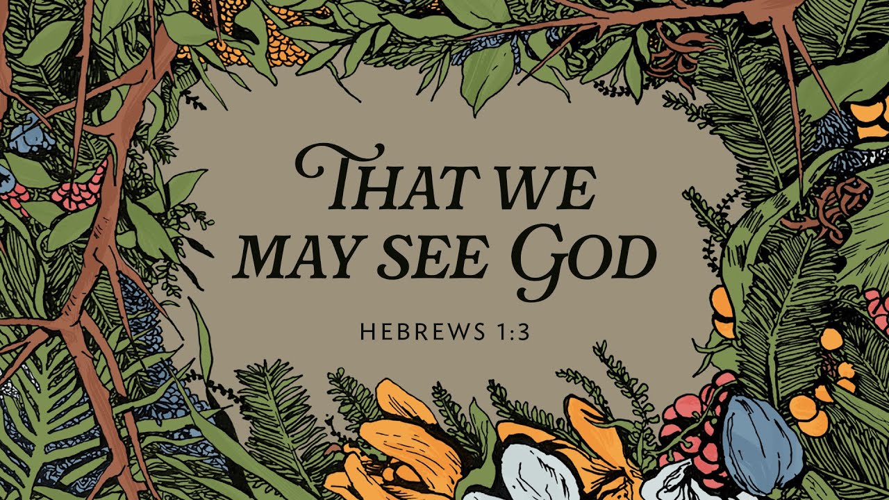 That We May See God