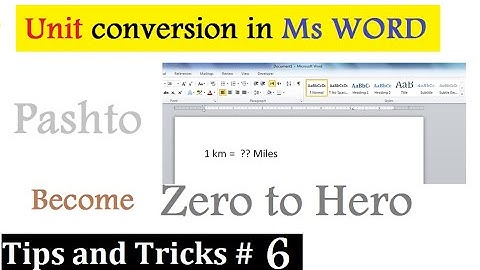 Ms Word Tips and Tricks No. 6 in Pashto | How to convert unit to unit in Ms Word?