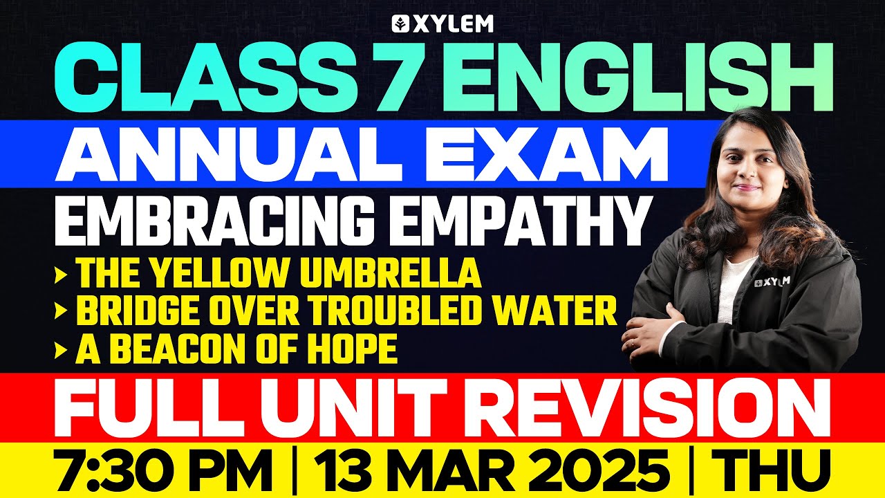 Class 7 English - Embracing Empathy: The Yellow Umbrella,Bridge over Troubled Water,A Beacon of Hope