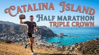 Catalina Island Half Marathon The Final Piece of the Triple Crown