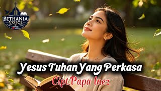 YESUS TUHAN YANG PERKASA 