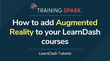 How to add Augmented Reality to your LearnDash courses