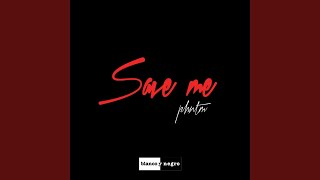 Save Me (Club) - Phntm