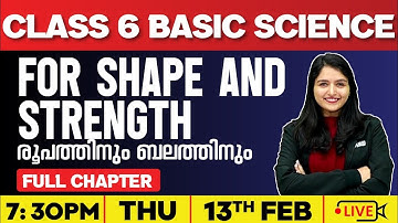 Class 6 Basic S cience | For Shape and Strength / രൂപത്തിനും ബലത്തിനും | Full Chapter | Exam Winner