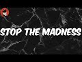 Stop The Madness (Lyrics) - Lil Skies