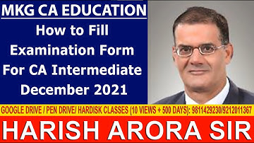 MKG : How to Fill Examination Form for CA Intermediate December 2021 by Harish Arora Sir