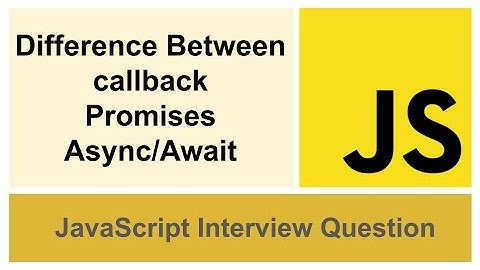 Difference Between callback Promises Async/Await in JavaScript | Interview Question