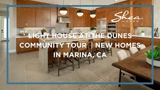Light House at The Dunes Community Tour | New Single-Family Homes in Marina, CA | Shea Homes