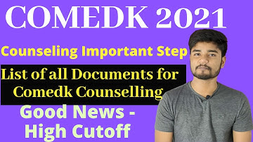 COMEDK 2021 Document Verification Process - Important Documents for Comedk Counselling Process 2021