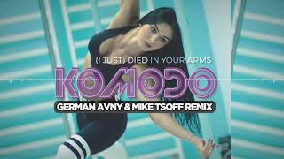 Komodo - (I Just) Died In Your Arms (German Avny & Mike Tsoff Remix)