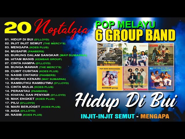 20 NOSTALGIA POP MELAYU 6 GROUP BAND - Koes Plus, Panbers, D'lloyd, Kembar Group, The Mercy's class=