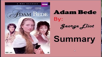 Adam Bede  Novel summary#By George Eliot